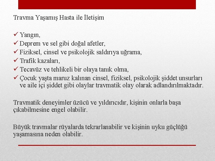 Travma Yaşamış Hasta ile İletişim ü Yangın, ü Deprem ve sel gibi doğal afetler,