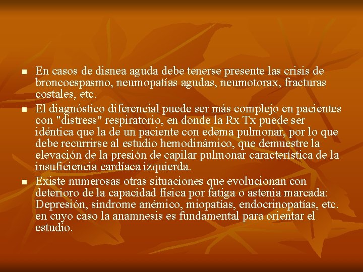 n n n En casos de disnea aguda debe tenerse presente las crisis de n n n En casos de disnea aguda debe tenerse presente las crisis de