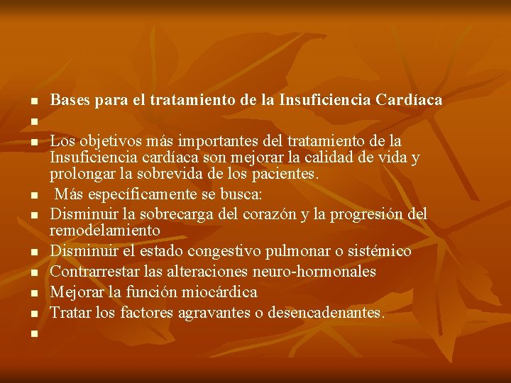 n Bases para el tratamiento de la Insuficiencia Cardíaca n n n n n n Bases para el tratamiento de la Insuficiencia Cardíaca n n n n n