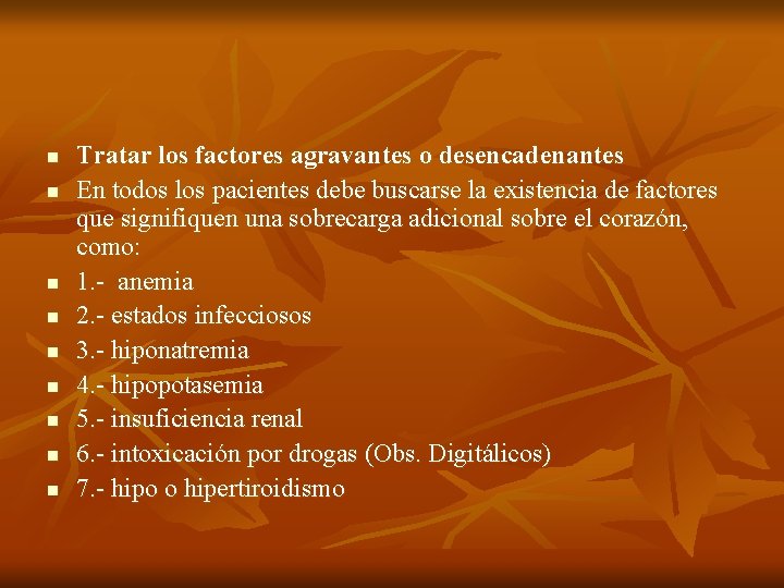 n n n n n Tratar los factores agravantes o desencadenantes En todos los n n n n n Tratar los factores agravantes o desencadenantes En todos los