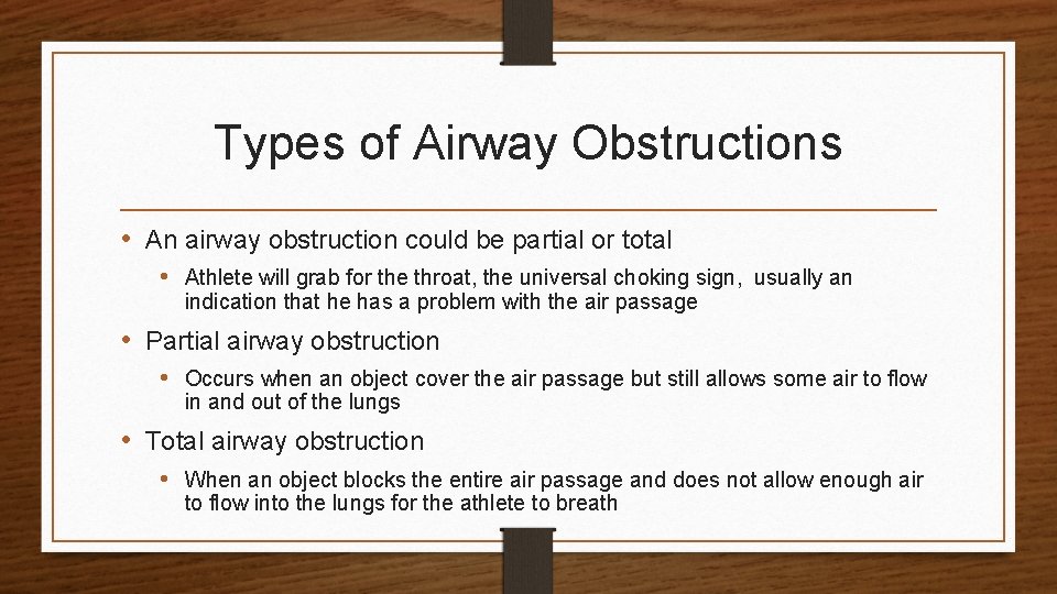 Types of Airway Obstructions • An airway obstruction could be partial or total • Types of Airway Obstructions • An airway obstruction could be partial or total •