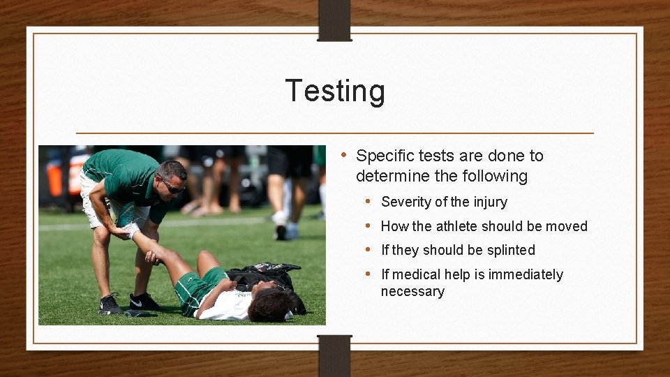 Testing • Specific tests are done to determine the following • Severity of the