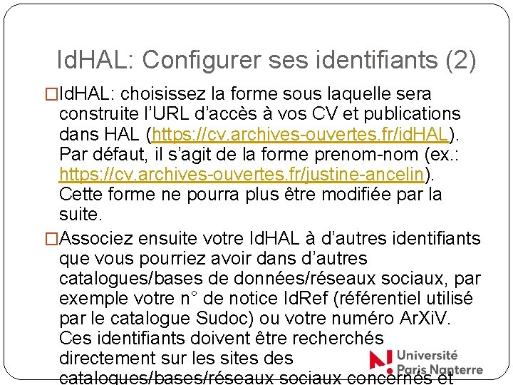 Id. HAL: Configurer ses identifiants (2) �Id. HAL: choisissez la forme sous laquelle sera