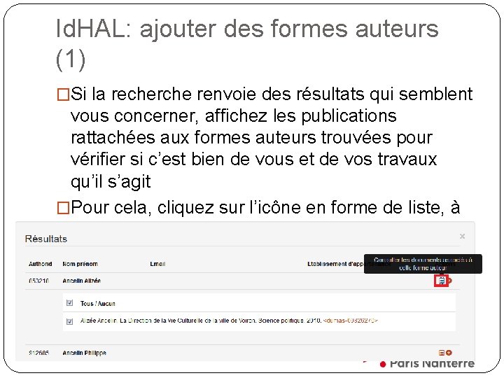 Id. HAL: ajouter des formes auteurs (1) �Si la recherche renvoie des résultats qui