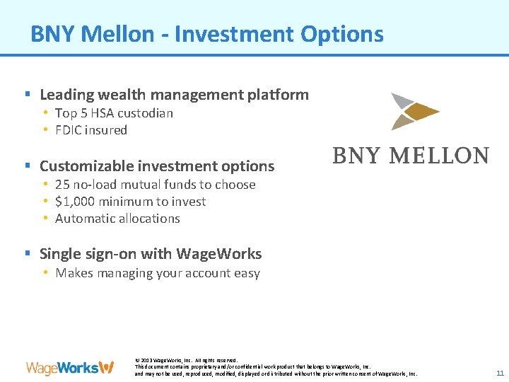 BNY Mellon - Investment Options § Leading wealth management platform • Top 5 HSA