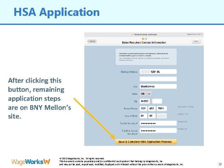 HSA Application After clicking this button, remaining application steps are on BNY Mellon’s site.