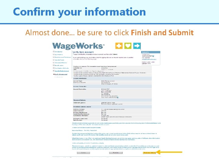 Confirm your information Almost done… be sure to click Finish and Submit © 2013