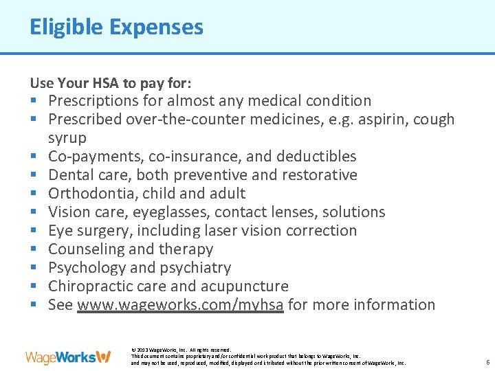 Eligible Expenses Use Your HSA to pay for: § Prescriptions for almost any medical