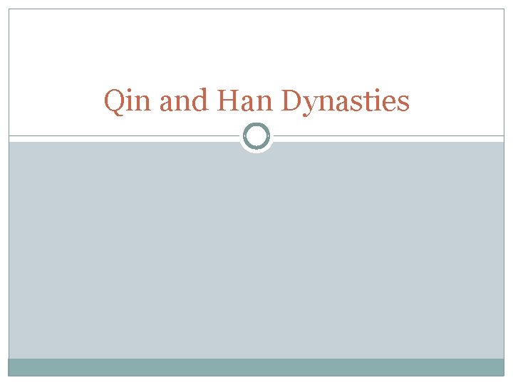 Qin and Han Dynasties 
