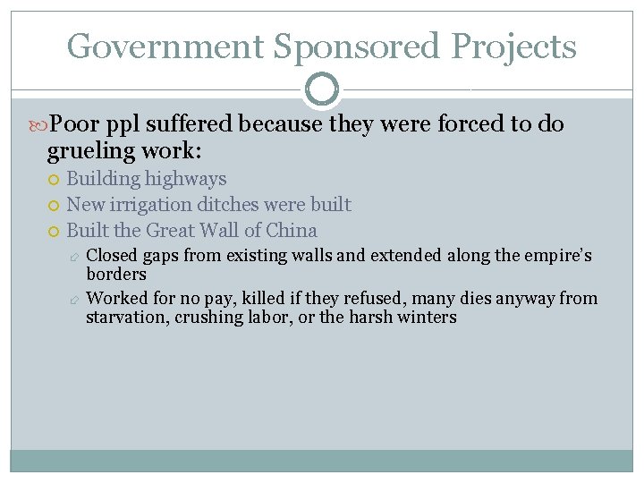 Government Sponsored Projects Poor ppl suffered because they were forced to do grueling work: