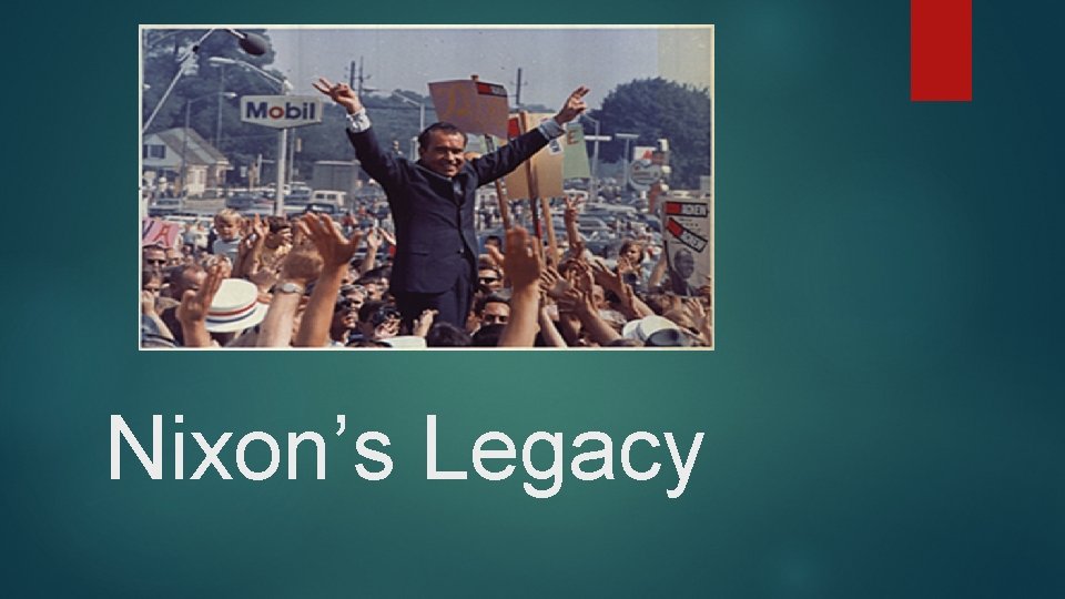 Nixon’s Legacy 