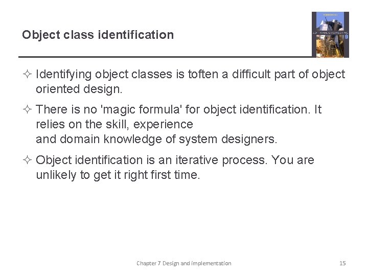 Object class identification ² Identifying object classes is toften a difficult part of object