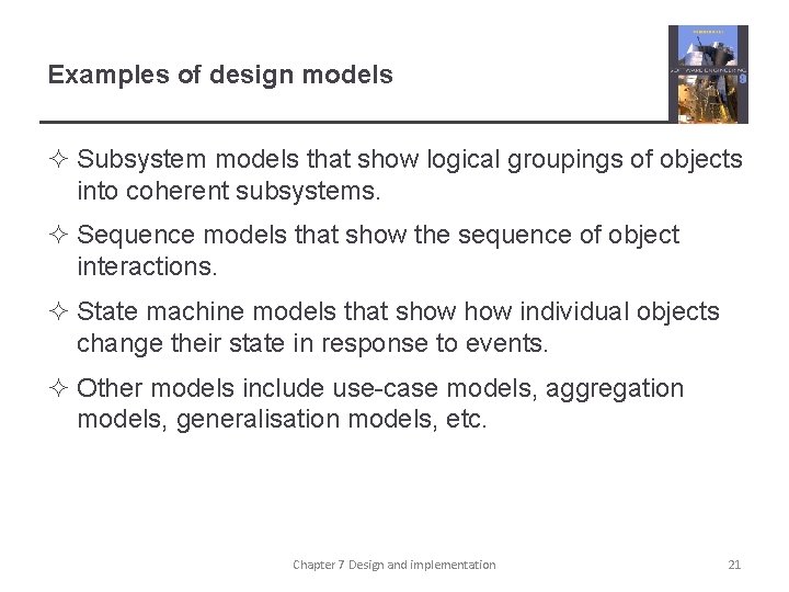 Examples of design models ² Subsystem models that show logical groupings of objects into