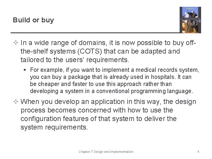 Build or buy ² In a wide range of domains, it is now possible