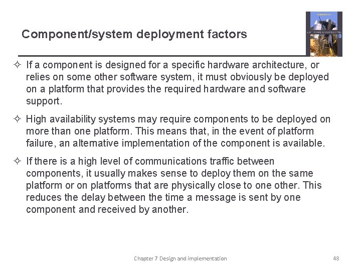 Component/system deployment factors ² If a component is designed for a specific hardware architecture,