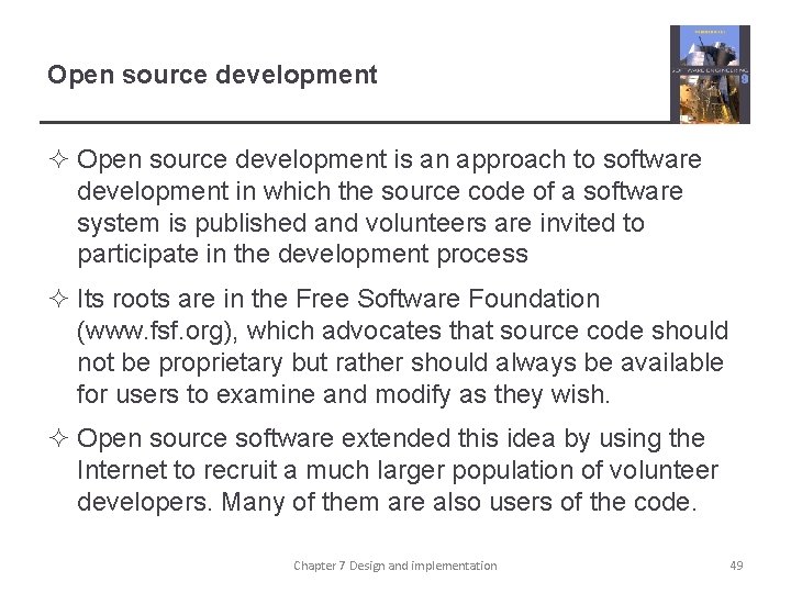 Open source development ² Open source development is an approach to software development in