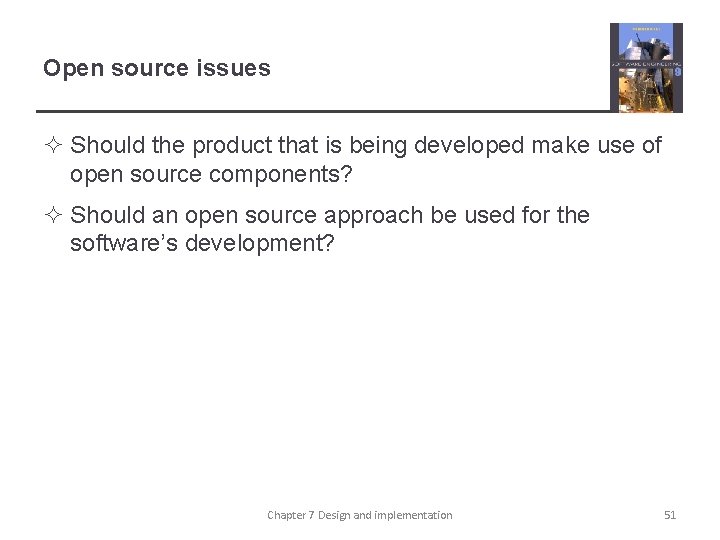 Open source issues ² Should the product that is being developed make use of