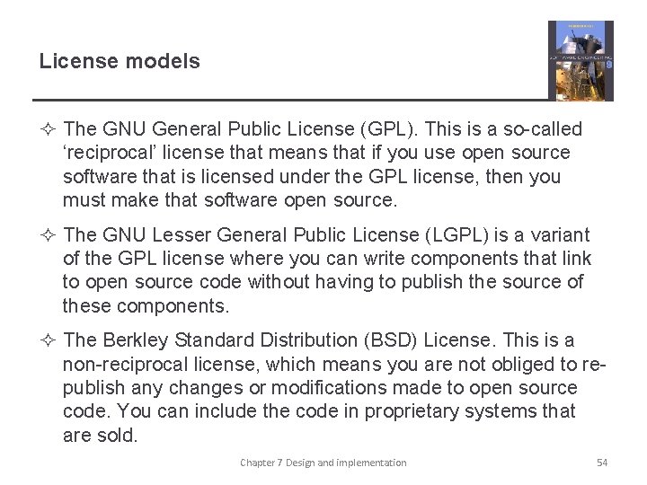 License models ² The GNU General Public License (GPL). This is a so-called ‘reciprocal’