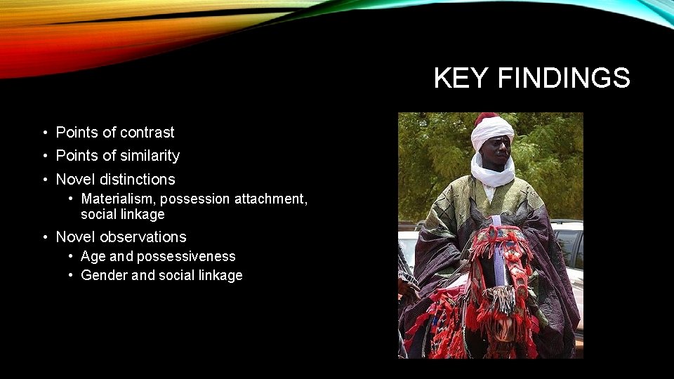 KEY FINDINGS • Points of contrast • Points of similarity • Novel distinctions •