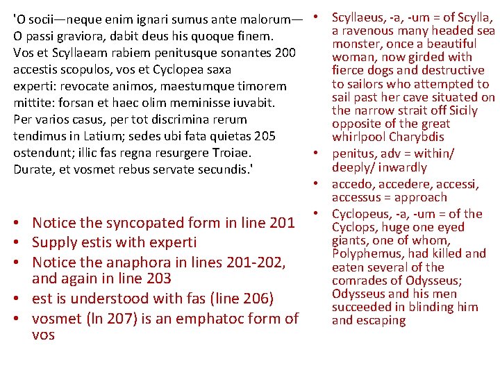 'O socii—neque enim ignari sumus ante malorum— • Scyllaeus, -a, -um = of Scylla,