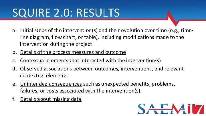 SQUIRE 2. 0: RESULTS a. Initial steps of the intervention(s) and their evolution over
