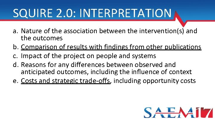 SQUIRE 2. 0: INTERPRETATION a. Nature of the association between the intervention(s) and the