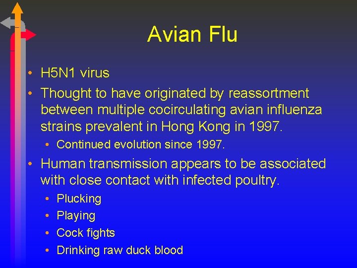 Avian Flu • H 5 N 1 virus • Thought to have originated by