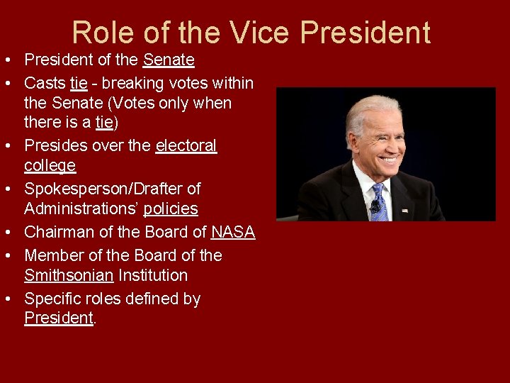 Role of the Vice President • President of the Senate • Casts tie -