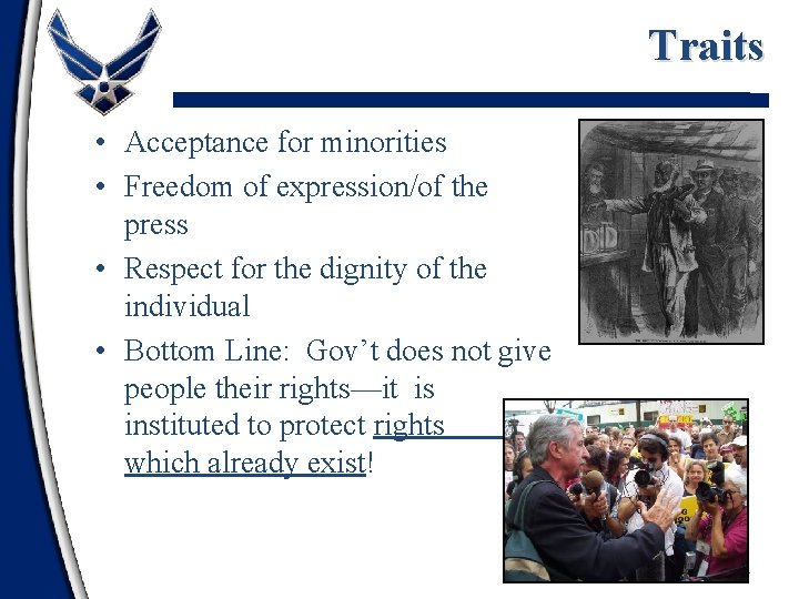 Traits • Acceptance for minorities • Freedom of expression/of the press • Respect for