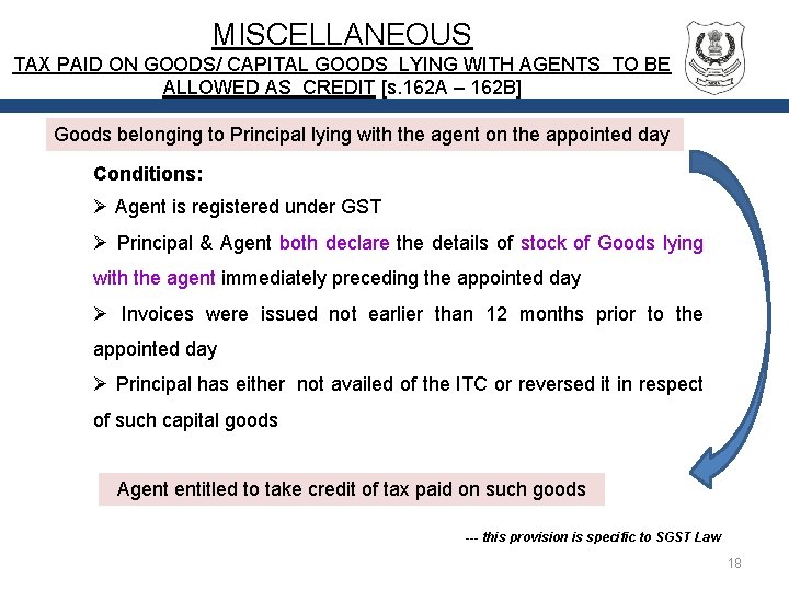 MISCELLANEOUS TAX PAID ON GOODS/ CAPITAL GOODS LYING WITH AGENTS TO BE ALLOWED AS