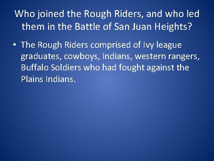 Who joined the Rough Riders, and who led them in the Battle of San