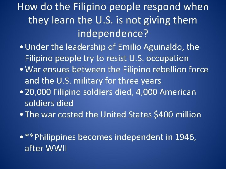 How do the Filipino people respond when they learn the U. S. is not