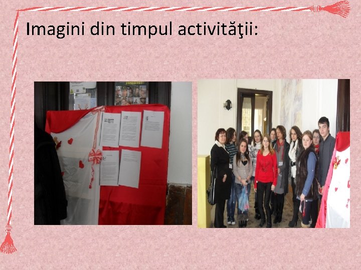 Imagini din timpul activităţii: 