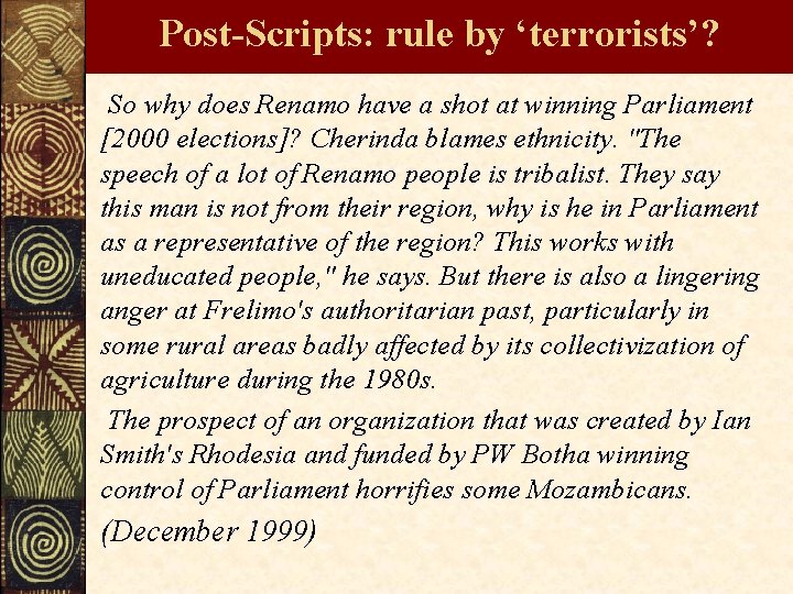 Post-Scripts: rule by ‘terrorists’? So why does Renamo have a shot at winning Parliament