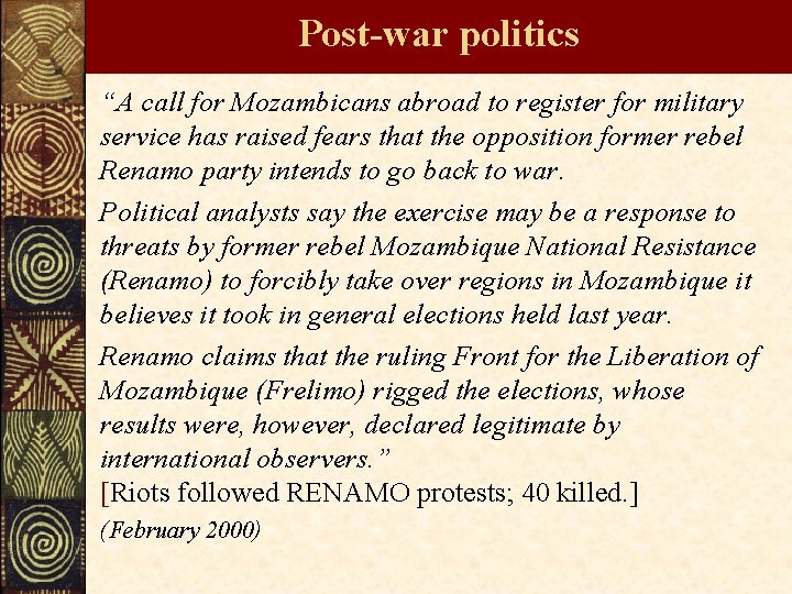 Post-war politics “A call for Mozambicans abroad to register for military service has raised