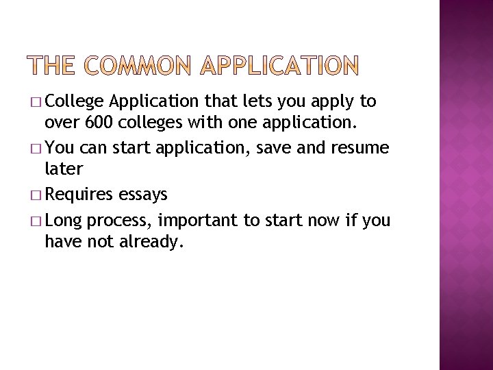 � College Application that lets you apply to over 600 colleges with one application.