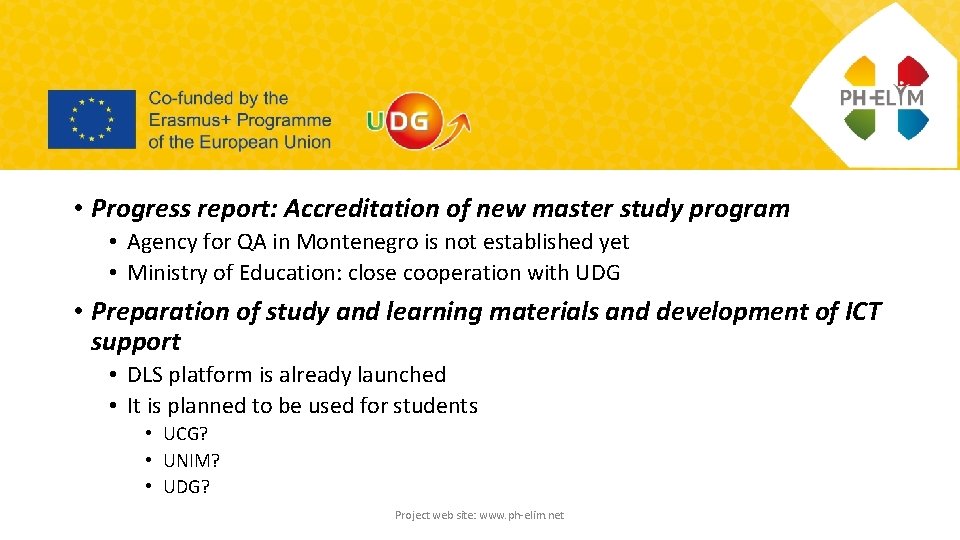  • Progress report: Accreditation of new master study program • Agency for QA