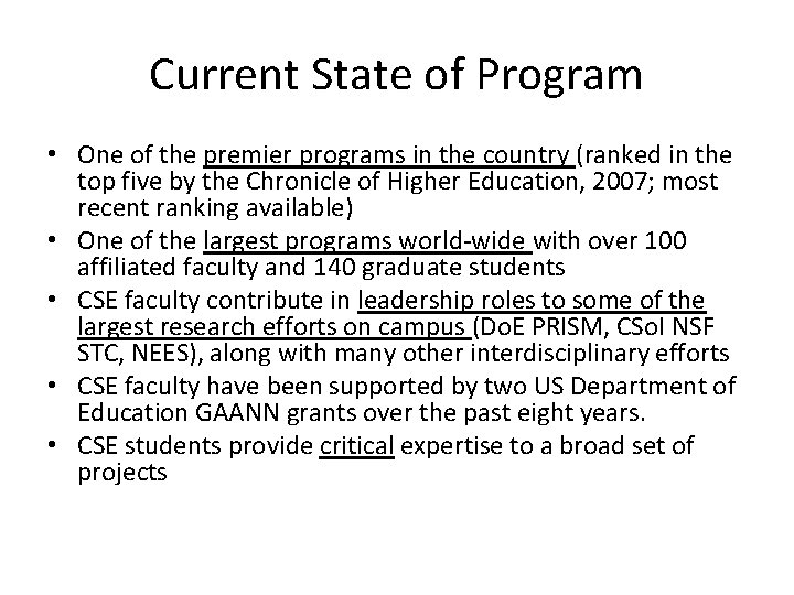 Current State of Program • One of the premier programs in the country (ranked