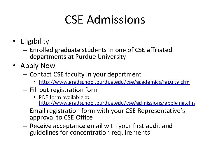 CSE Admissions • Eligibility – Enrolled graduate students in one of CSE affiliated departments