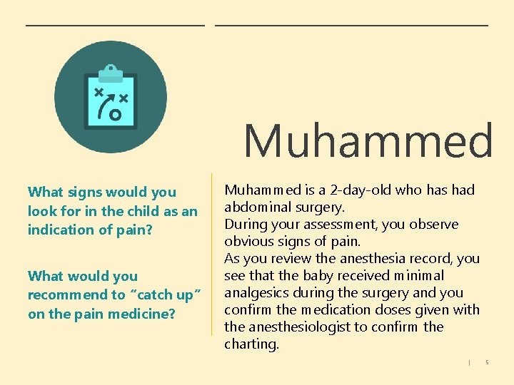 Muhammed What signs would you look for in the child as an indication of
