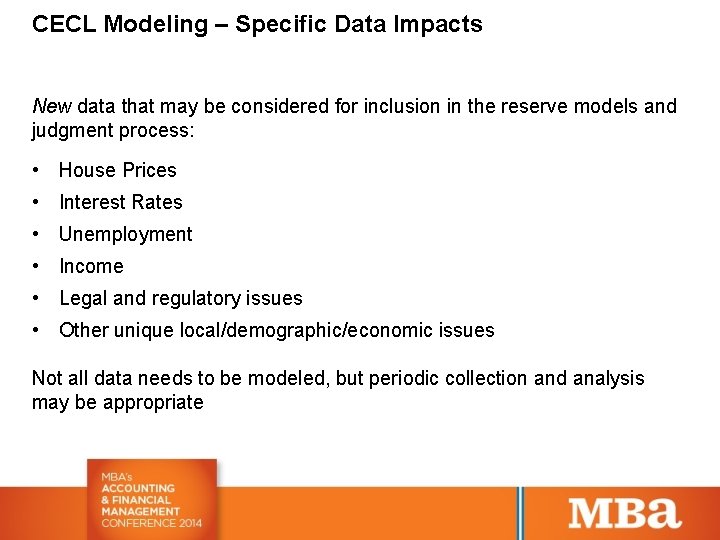 CECL Modeling – Specific Data Impacts New data that may be considered for inclusion