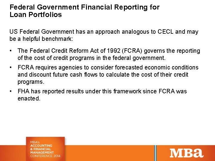 Federal Government Financial Reporting for Loan Portfolios US Federal Government has an approach analogous