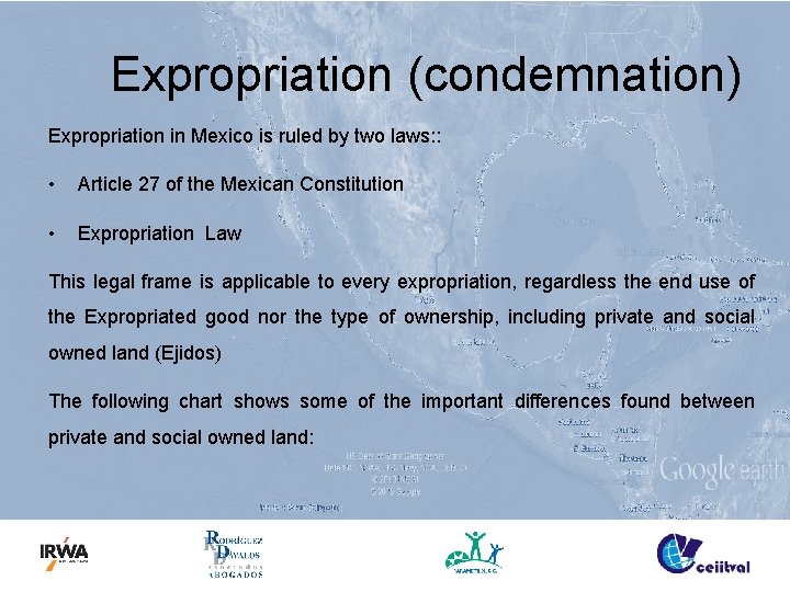 Expropriation (condemnation) Expropriation in Mexico is ruled by two laws: : • Article 27