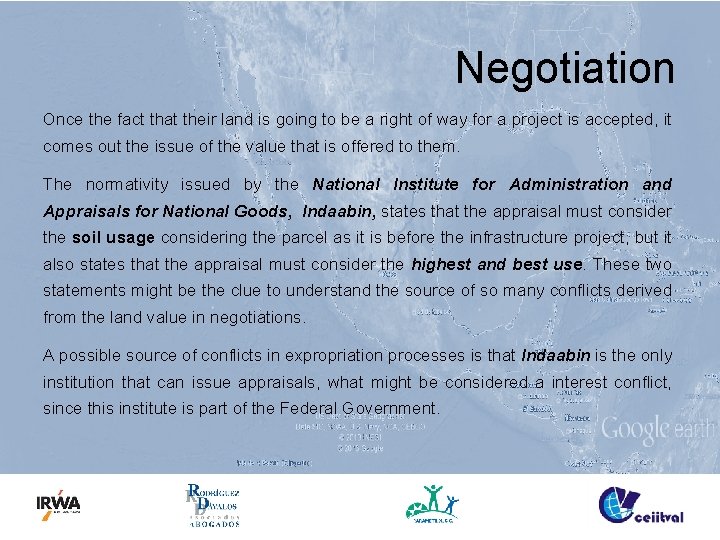 Negotiation Once the fact that their land is going to be a right of