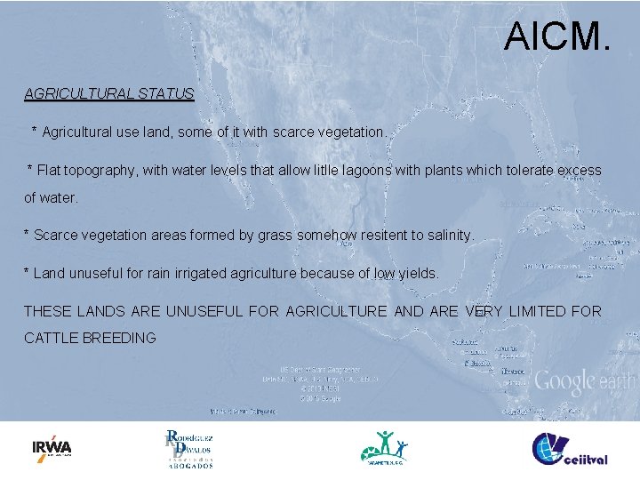 AICM. AGRICULTURAL STATUS * Agricultural use land, some of it with scarce vegetation. *