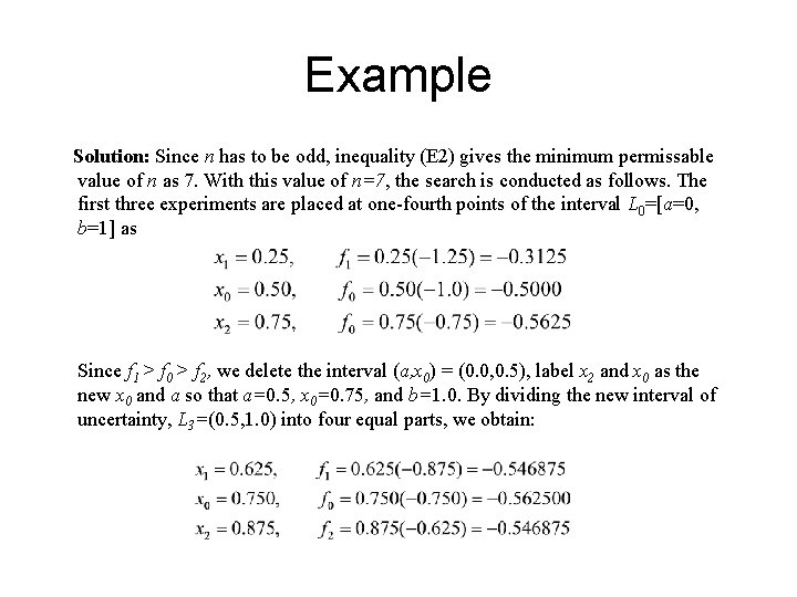 Example Solution: Since n has to be odd, inequality (E 2) gives the minimum