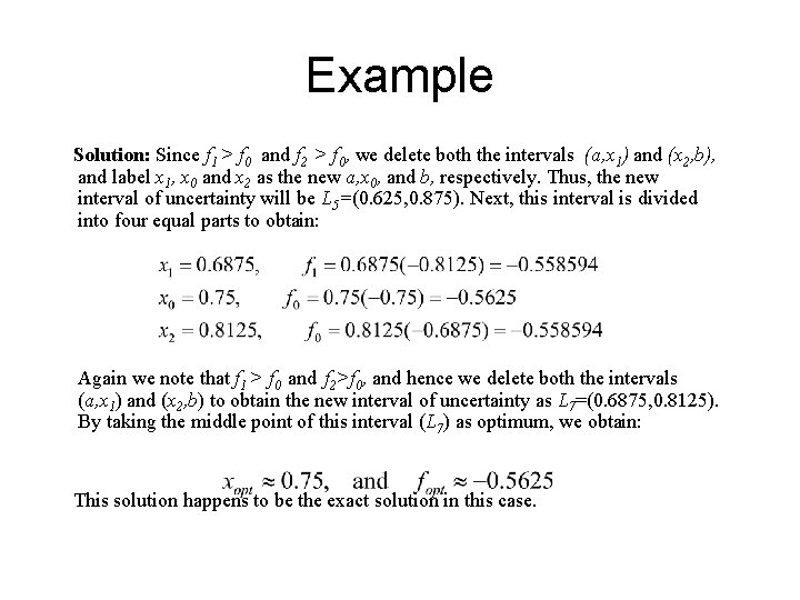 Example Solution: Since f 1 > f 0 and f 2 > f 0,