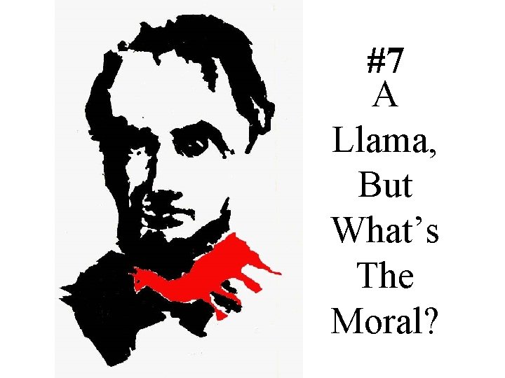 #7 A Llama, But What’s The Moral? 