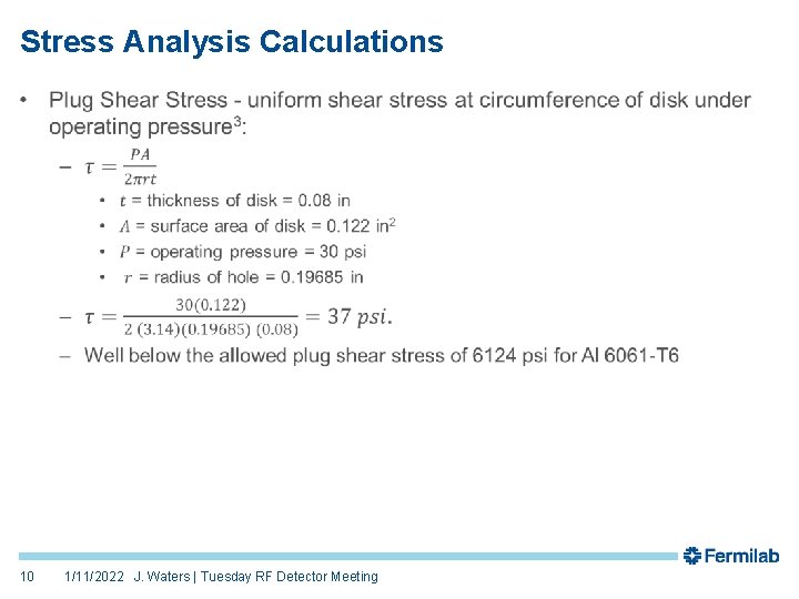 Stress Analysis Calculations • 10 1/11/2022 J. Waters | Tuesday RF Detector Meeting 