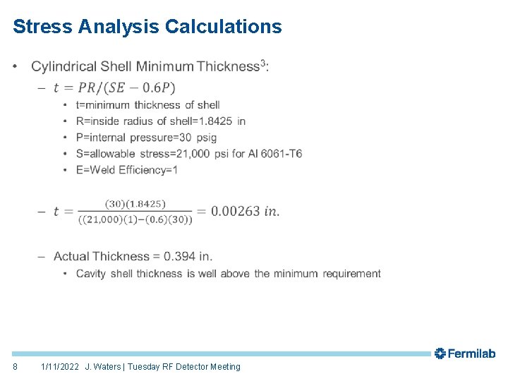 Stress Analysis Calculations • 8 1/11/2022 J. Waters | Tuesday RF Detector Meeting 